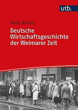 E-Book (pdf) Deutsche Wirtschaftsgeschichte der Weimarer Zeit von Heike Knortz