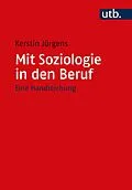 E-Book (pdf) Mit Soziologie in den Beruf von Kerstin Jürgens