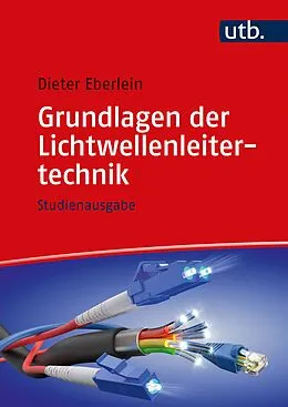 E-Book (pdf) Grundlagen der Lichtwellenleitertechnik von Dieter Eberlein