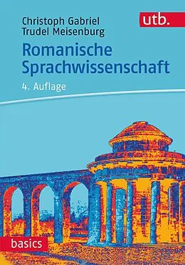E-Book (pdf) Romanische Sprachwissenschaft von Christoph Gabriel, Trudel Meisenburg