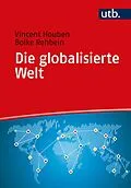 E-Book (pdf) Die globalisierte Welt von Vincent Houben, Boike Rehbein