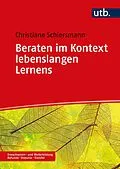 E-Book (pdf) Beraten im Kontext lebenslangen Lernens von Christiane Schiersmann
