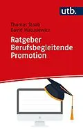 E-Book (pdf) Ratgeber Berufsbegleitende Promotion von Thomas Staab, David Matusiewicz