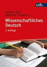 E-Book (pdf) Wissenschaftliches Deutsch von Melanie Moll, Winfried Thielmann