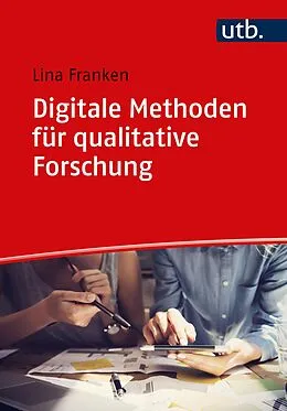 E-Book (pdf) Digitale Methoden für qualitative Forschung von Lina Franken