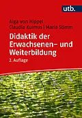 E-Book (pdf) Didaktik der Erwachsenen- und Weiterbildung von Aiga von Hippel, Claudia Kulmus, Maria Stimm