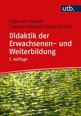 E-Book (pdf) Didaktik der Erwachsenen- und Weiterbildung von Aiga von Hippel, Claudia Kulmus, Maria Stimm