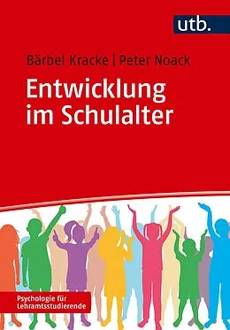 E-Book (pdf) Entwicklung im Schulalter - von Bärbel Kracke, Peter Noack