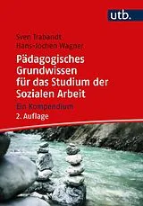 E-Book (pdf) Pädagogisches Grundwissen für das Studium der Sozialen Arbeit von Sven Trabandt, Hans-Jochen Wagner