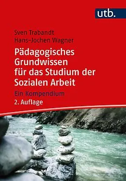E-Book (pdf) Pädagogisches Grundwissen für das Studium der Sozialen Arbeit von Sven Trabandt, Hans-Jochen Wagner
