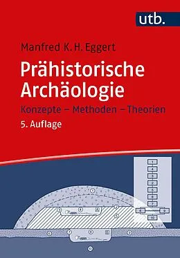 E-Book (pdf) Prähistorische Archäologie von Manfred K.H. Eggert