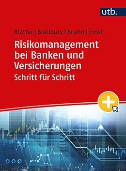 E-Book (pdf) Risikomanagement bei Banken und Versicherungen Schritt für Schritt von Anja Blatter, Sean Bradbury, Pascal Bruhn