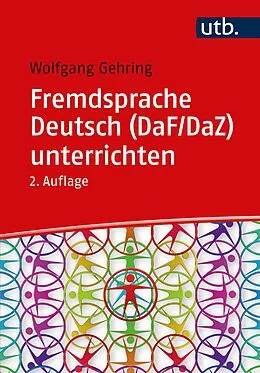 E-Book (pdf) Fremdsprache Deutsch (DaF/DaZ) unterrichten von Wolfgang Gehring