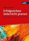 E-Book (pdf) Erfolgreichen Unterricht planen von Urban Fraefel