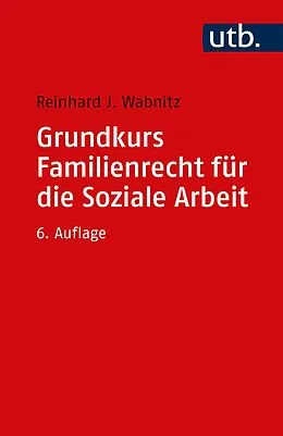 E-Book (pdf) Grundkurs Familienrecht für die Soziale Arbeit von Reinhard J. Wabnitz
