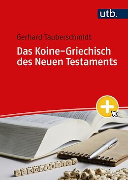 E-Book (pdf) Das Koine-Griechisch des Neuen Testaments von Gerhard Tauberschmidt