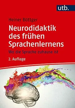 E-Book (pdf) Neurodidaktik des frühen Sprachenlernens von Heiner Böttger
