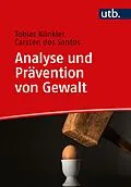 E-Book (pdf) Analyse und Prävention von Gewalt von Tobias Künkler, Carsten dos Santos