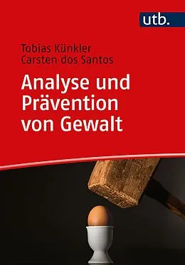 E-Book (pdf) Analyse und Prävention von Gewalt von Tobias Künkler, Carsten dos Santos