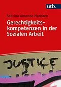 E-Book (pdf) Gerechtigkeitskompetenzen in der Sozialen Arbeit von Sabrina Amanda Hancken