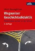 E-Book (pdf) Wegweiser Geschichtsdidaktik von Ulrich Baumgärtner