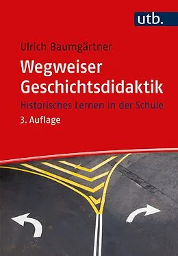 E-Book (pdf) Wegweiser Geschichtsdidaktik von Ulrich Baumgärtner
