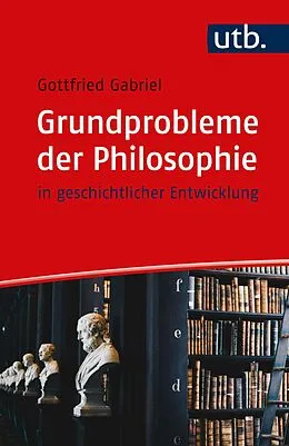E-Book (pdf) Grundprobleme der Philosophie von Gottfried Gabriel
