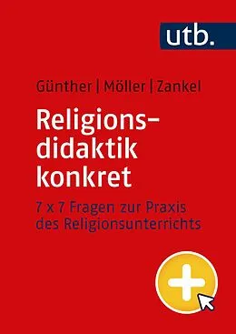 E-Book (pdf) Religionsdidaktik konkret von Niklas Günther, Annika Möller, Sönke Zankel