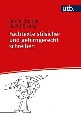 E-Book (pdf) Fachtexte stilsicher und gehirngerecht schreiben von Daniel Stalder, David Bisang