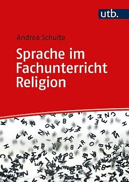 E-Book (pdf) Sprache im Fachunterricht Religion von Andrea Schulte