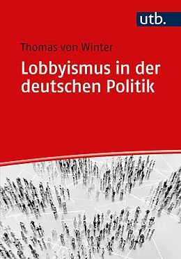 E-Book (pdf) Lobbyismus in der deutschen Politik von Thomas von Winter