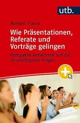 E-Book (pdf) Mein nächster Auftritt: Wie Präsentationen, Referate und Vorträge gelingen von Norbert Franck
