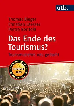 E-Book (pdf) Das Ende des Tourismus? von Thomas Bieger, Christian Laesser, Pietro Beritelli