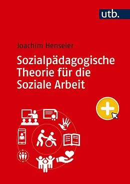 E-Book (pdf) Sozialpädagogische Theorie für die Soziale Arbeit von Joachim Henseler