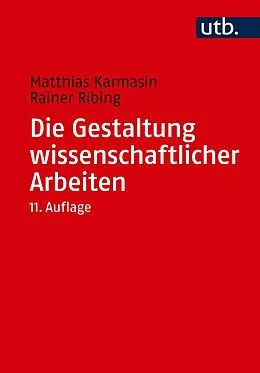 E-Book (pdf) Die Gestaltung wissenschaftlicher Arbeiten von Matthias Karmasin, Rainer Ribing