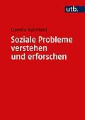 E-Book (pdf) Soziale Probleme verstehen und erforschen von Claudia Rahnfeld