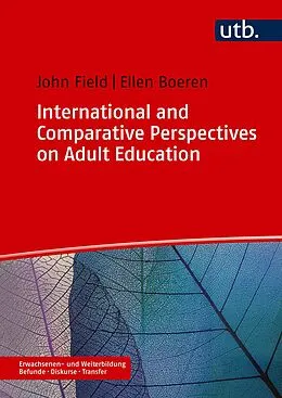 E-Book (pdf) International and Comparative Perspectives on Adult Education von John Field, Ellen Boeren