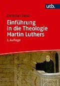 E-Book (pdf) Einführung in die Theologie Martin Luthers von Christian Danz