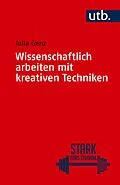 E-Book (pdf) Wissenschaftlich arbeiten mit kreativen Techniken von Julia Genz