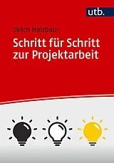 E-Book (pdf) Schritt für Schritt zur Projektarbeit von Ulrich Holzbaur