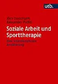 E-Book (pdf) Soziale Arbeit und Sporttherapie von Jörn Dummann, Alexander Putko
