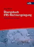 E-Book (pdf) Übungsbuch IFRS-Rechnungslegung von Jörg Wöltje