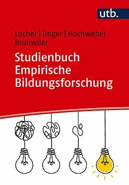 E-Book (pdf) Studienbuch Empirische Bildungsforschung von Franziska Locher, Valentin Unger, Jan Hochweber