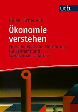 E-Book (pdf) Ökonomie verstehen von Andreas Nölke, Michael Schedelik