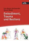 E-Book (pdf) Embodiment, Trauma und Resilienz von Eva-Maria Rottlaender, Nicole Wiehl