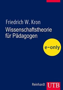 E-Book (pdf) Wissenschaftstheorie für Pädagogen von Friedrich W. Kron