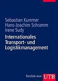E-Book (pdf) Internationales Transport- und Logistikmanagement von Hans-Joachim Schramm, Irene Sudy, Sebastian Kummer