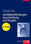 E-Book (pdf) Architektenleistungen - Ausschreibung und Vergabe von Claudia Fries