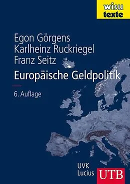 E-Book (pdf) Europäische Geldpolitik von Franz Seitz, Egon Görgens, Karlheinz Ruckriegel