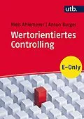 E-Book (pdf) Wertorientiertes Controlling von Niels Ahlemeyer, Anton Burger